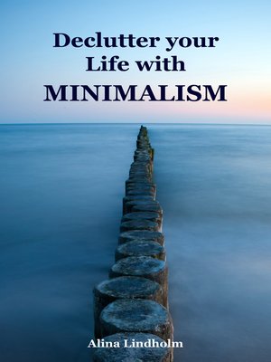 cover image of Declutter your Life with Minimalism